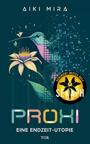 Proxi. Eine Endzeit-Utopie: Queer und visionär - Science Fiction Cyberpunk von FISCHERVERLAGE