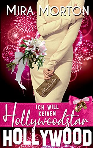 Ich will keinen Hollywoodstar: Liebesroman (HOLLYWOOD Love Story) von PINK CROWN Edition
