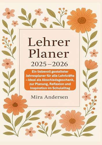 Lehrer Planer 2025-2026: Ein liebevoll gestalteter Jahresplaner für alle Lehrkräfte: ideal als Abschiedsgeschenk, zur Planung, Reflexion und Inspiration im Schulalltag von Bookmundo
