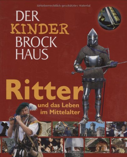 Der Kinder Brockhaus Ritter und das Leben im Mittelalter von wissenmedia