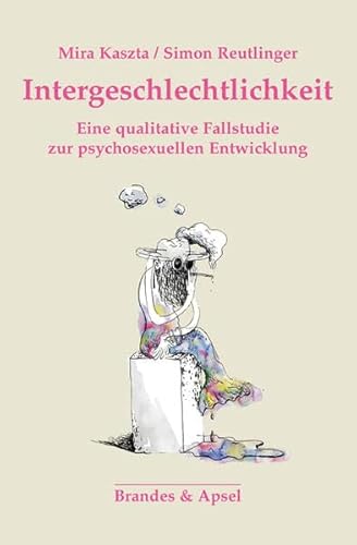 Intergeschlechtlichkeit: Eine qualitative Fallstudie zur psychosexuellen Entwicklung