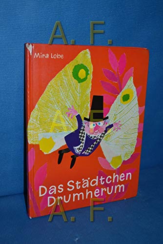 Das Städtchen Drumherum: Ausgezeichnet mit dem Österreichischen Kinder- und Jugendbuchpreis 1971