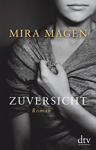 Zuversicht: Roman
