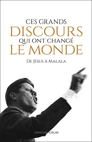 Ces grands discours qui ont changé le monde - De Jésus à Malala: De Jésus à Malala