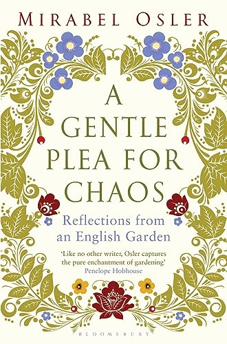 A Gentle Plea for Chaos: Reflections from an English Garden