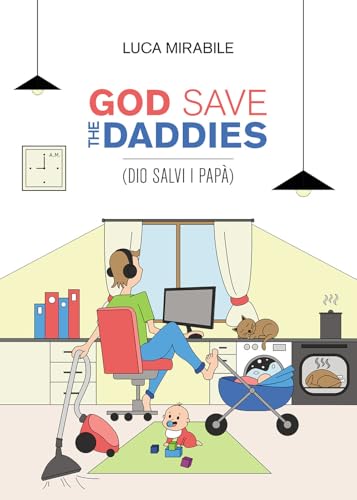 God save the daddies (Dio salvi i papà) von Passione Scrittore selfpublishing
