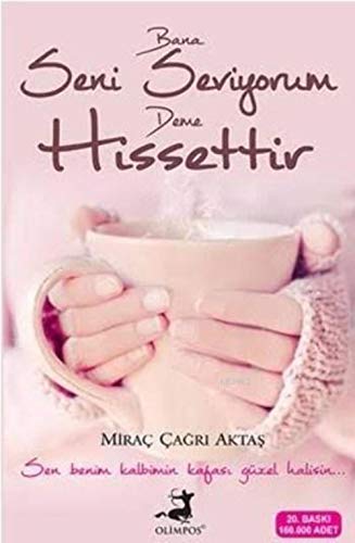 Bana Seni Seviyorum Deme Hissettir: Sen Benim Kalbimin Kafası Güzel Halisin...