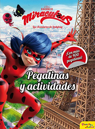 Miraculous. Las aventuras de Ladybug : pegatinas y actividades von Planeta Junior