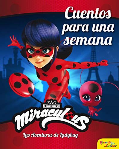 Miraculous. Las aventuras de Ladybug. Cuentos para una semana von Planeta Junior