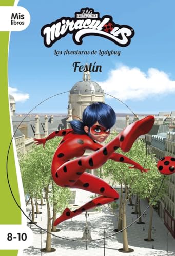 Miraculous. Las aventuras de Ladybug. Festín: Narrativa 16 (Mislibros, Band 16) von Planeta Junior