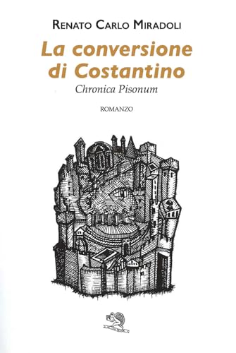 La conversione di Costantino. Chronica Pisonum (Contemporanea) von La Vita Felice