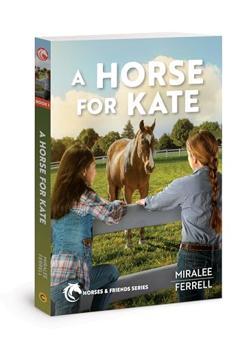 A Horse for Kate: Volume 1 (Horses and Friends, 1, Band 1)