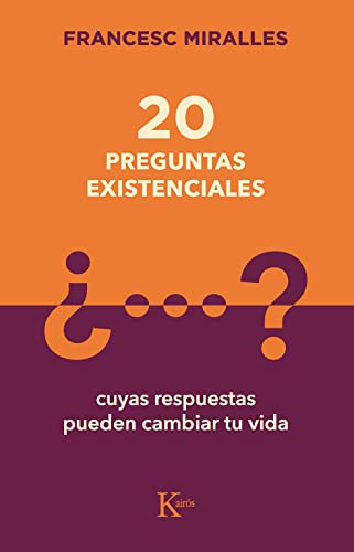 20 preguntas existenciales: cuyas respuestas pueden cambiar tu vida (Sabiduria perenne) von KAIRÓS