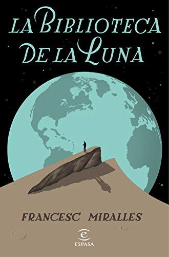La biblioteca de la luna (ESPASA NARRATIVA)