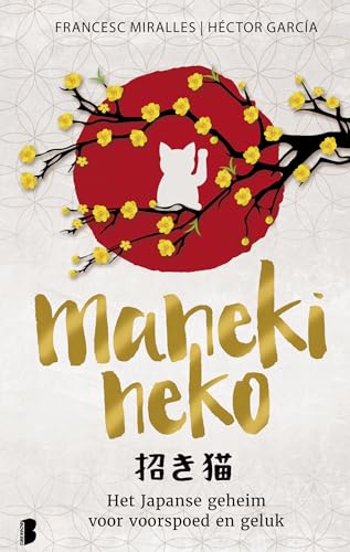 Maneki neko: het Japanse geheim voor voorspoed en geluk von Boekerij
