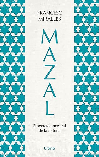 Mazal.El secreto ancestral de la fortuna (Relatos) von Urano