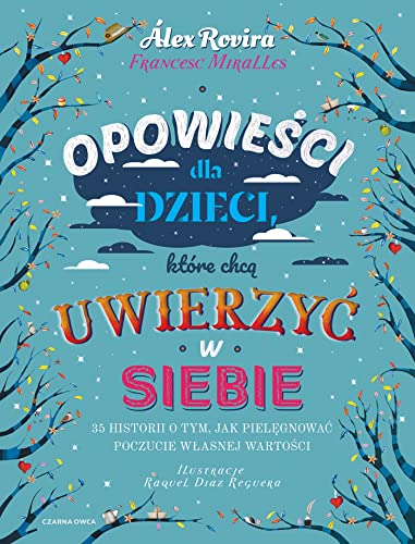 Opowieści dla dzieci, które chcą uwierzyć w siebie: 35 historii o tym, jak pielęgnować poczucie własnej wartości von ToTamto