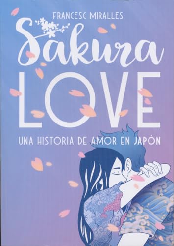 Sakura Love: Una historia de amor en Japón (Luna roja, Band 58) von laGalera