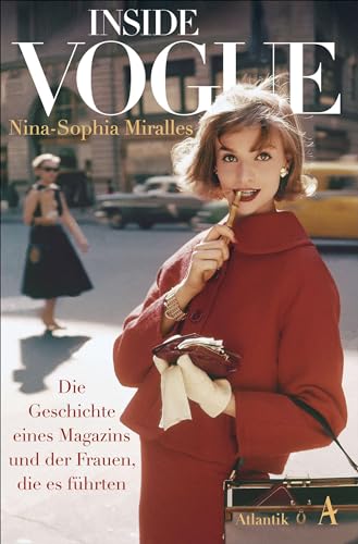 Inside Vogue: Die Geschichte eines Magazins und der Frauen, die es führten von Atlantik