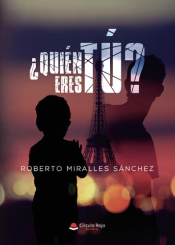 ¿Quién Eres Tú? von Grupo Editorial Círculo Rojo SL