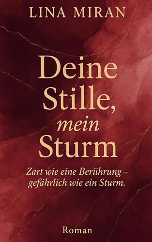 Deine Stille, mein Sturm: Zart wie eine Berührung - gefährlich wie ein Sturm von BoD – Books on Demand