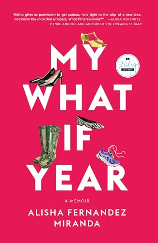 My What If Year: A Memoir