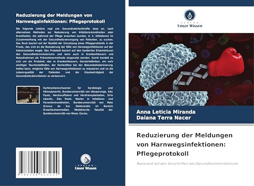 Reduzierung der Meldungen von Harnwegsinfektionen: Pflegeprotokoll: Basierend auf den Vorschriften des Gesundheitsministeriums von Verlag Unser Wissen