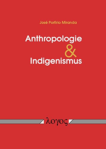 Anthropologie und Indigenismus