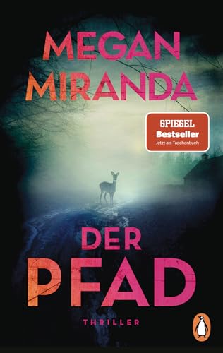 Der Pfad: Thriller. Der SPIEGEL-Bestseller jetzt im Taschenbuch – „Das ist richtig hohe Thriller-Kunst.“ (Romy Hausmann) von Penguin Verlag
