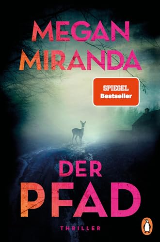 Der Pfad: Thriller. Der neue Thriller der Bestsellerautorin – „Das ist richtig hohe Thriller-Kunst.“ (Romy Hausmann)