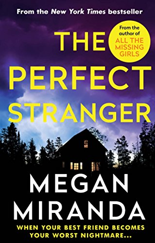 The Perfect Stranger: When your best friend becomes your worst nightmare...