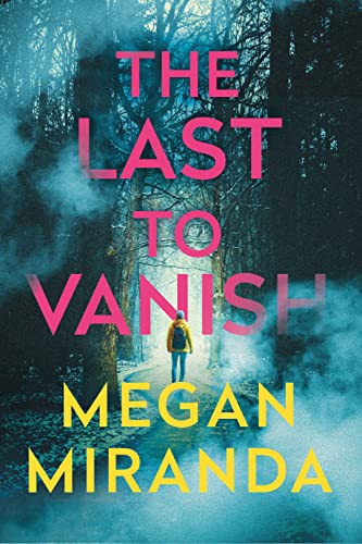 The Last to Vanish: Megan Miranda von Atlantic Books
