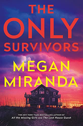 The Only Survivors: the tense, gripping thriller from the author of Reese Book Club pick THE LAST HOUSE GUEST The Only Survivors: the tense, gripping thriller from the author of Reese Book Club pick THE LAST HOUSE GUEST