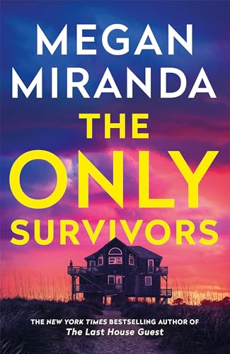 The Only Survivors: the tense, gripping thriller from the author of Reese Book Club pick THE LAST HOUSE GUEST The Only Survivors: the tense, gripping thriller from the author of Reese Book Club pick THE LAST HOUSE GUEST