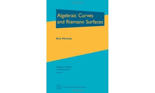 Algebraic Curves and Riemann Surfaces (Graduate Studies in Mathematics, 5, Band 5)