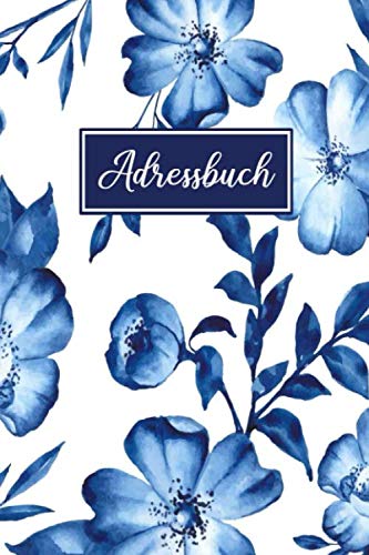 Adressbuch: Adressbuchlein | Kontaktbuch | Telefonbuch Große Schrift mit A-Z Register | Kontaktbuch mit Register für Persönliche und Berufliche Kontakte | Blumen Design