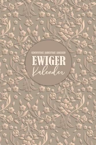 Ewiger Kalender: Geburtstage Jahrestage Adressen: Jahresunabhängiges Geburtstagsbuch zum Eintragen von Geburtstagen | A5 Planer für Geburtstags | Kalender und Notizbuch zum Eintragen Geburtstagen Ewiger Kalender: Geburtstage Jahrestage Adressen: Jahresunabhängiges Geburtstagsbuch zum Eintragen von Geburtstagen | A5 Planer für Geburtstags | Kalender und Notizbuch zum Eintragen Geburtstagen von Independently published