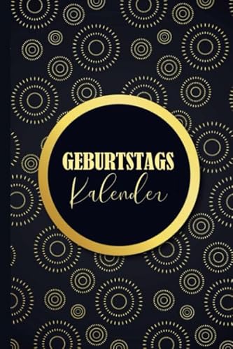 Geburtstagskalender: Jahresunabhängiges Geburtstagsbuch zum Eintragen von Geburtstagen, Jahrestagen und Adressen | Geburtstagsplaner | a5 Buch-Kalender zum Eintragen Geburtstagen