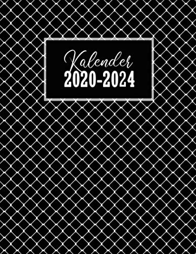 Kalender 2020-2024: Zeitplaner und Wochenplaner 2020-2024 | Monatskalender und Tageskalender seit 5 Jahren | Terminkalender, Kalenderbuch und Notizbuch | Januar 2020 bis Dezember 2024 Kalender 2020-2024: Zeitplaner und Wochenplaner 2020-2024 | Monatskalender und Tageskalender seit 5 Jahren | Terminkalender, Kalenderbuch und Notizbuch | Januar 2020 bis Dezember 2024