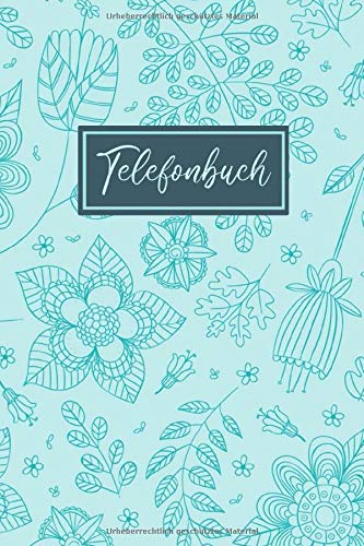 Telefonbuch: Kontaktbuch zum Eintragen für alle Adressen, Telefonnummern und Mailadressen | Telefon & Adressbuch | Blumen Design