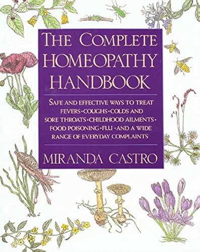 The Complete Homeopathy Handbook: A Guide to Everyday Health Care