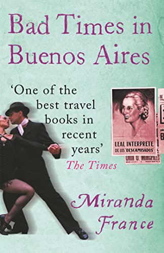Bad Times In Buenos Aires von Weidenfeld & Nicolson