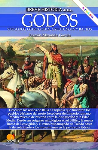 Breve historia de los godos N. E. color: Visigodos, ostrogodos, greutungos y baltos von Nowtilus
