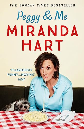 Peggy and Me: The heart-warming bestselling tale of Miranda and her beloved dog Peggy and Me: The heart-warming bestselling tale of Miranda and her beloved dog