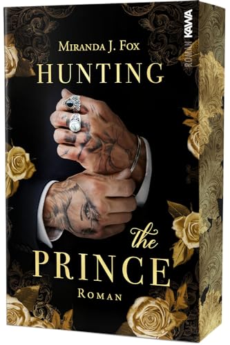 Hunting the Prince: Exklusiver limitierter Farbschnitt. Mafia Dark Romance. Spannend. Romantisch. Gefährlich. (Hunting-Reihe) von Kampenwand Verlag (Nova MD)
