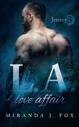 L.A. Love Affair - Jeremy von CreateSpace Independent Publishing Platform