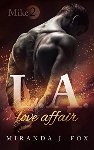 L.A. Love Affair - Mike (Part 2) von CreateSpace Independent Publishing Platform
