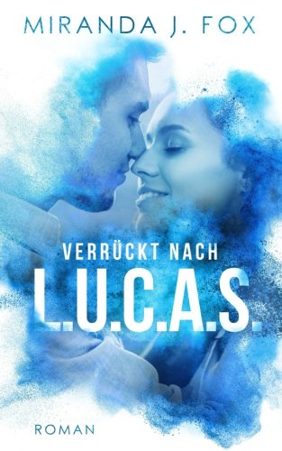 Verrückt nach L.U.C.A.S.