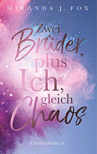 Zwei Brüder, plus ich, gleich Chaos