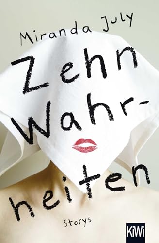 Zehn Wahrheiten: Storys von Kiepenheuer & Witsch GmbH